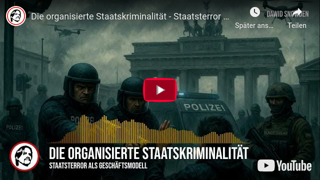 Die organisierte Staatskriminalität – Staatsterror als Geschäftsmodell