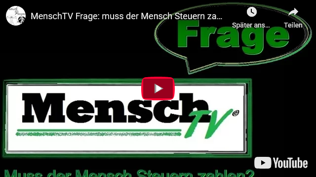 MenschTV Frage: muss der Mensch Steuern zahlen?