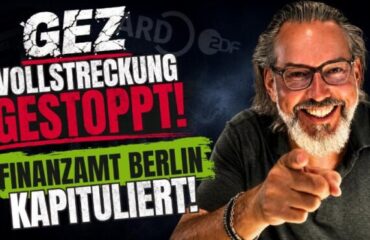 GEZ Vollstreckung gestoppt – Finanzamt Berlin kapituliert